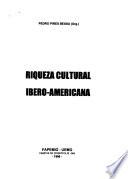 Riqueza cultural ibero-americana