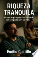 RIQUEZA TRANQUILA