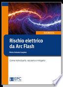Rischio elettrico da Arc Flash