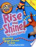 Rise and Shine! the Early Church
