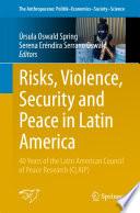 Risks, Violence, Security and Peace in Latin America