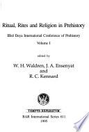 Ritual Rites and Religion in Prehistory