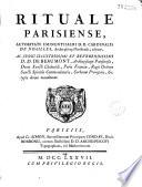 Rituale Parisiense, autoritate... cardinalis de Noailles editum, ac jussu... D. D. de Beaumont... typis denuo mandatum