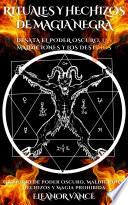 RITUALES Y HECHIZOS DE MAGIA NEGRA DESATA EL PODER OSCURO, LAS MALDICIONES Y LOS DESTINOS