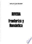 Rivera, fronteriza y romántica