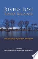 Rivers Lost, Rivers Regained