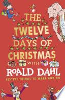 Roald Dahl's The Twelve Days of Christmas