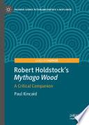 Robert Holdstock’s Mythago Wood