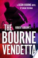 Robert Ludlum's The Bourne Vendetta