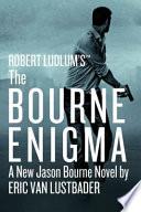 Robert Ludlum's (TM) The Bourne Enigma