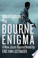 Robert Ludlum's (TM) The Bourne Enigma