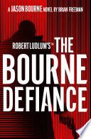 Robert Ludlum'sTM The Bourne Defiance