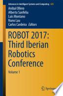 ROBOT 2017: Third Iberian Robotics Conference