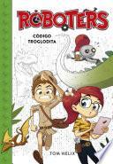Roboters 2 - Código troglodita