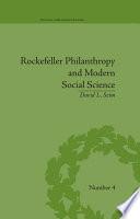 Rockefeller Philanthropy and Modern Social Science