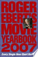 Roger Ebert's Movie Yearbook 2007