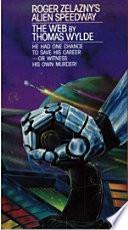 Roger Zelazny's Alien Speedway Book 3: The Web