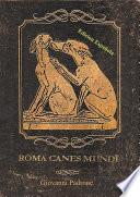 Roma Canes Mundi - Edicion española