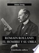Romain Rolland: El hombre y su obra