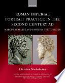 Roman Imperial Portrait Practice in the Second Century AD
