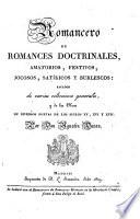 Romancero de Romances doctrinales, amatorios, festivos, jocosos ... sacados de varias colecciones generales ... por Agustin Duran