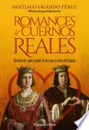 Romances y cuernos reales