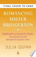 Romancing Mister Bridgerton [TV Tie-In]