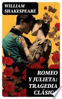 Romeo y Julieta: Tragedia clásica