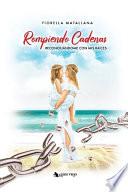Rompiendo Cadenas: Reconciliándome con mis raíces