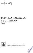 Rómulo Gallegos Y Su Tiempo