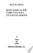 Roncando al sol como una foca en las Galápagos