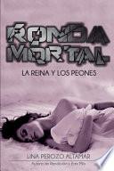Ronda Mortal: La Reina y Los Peones