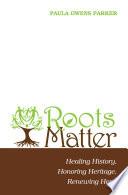 Roots Matter