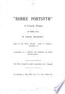 'Rorke Portsyth', a comedy drama, by Edgar Kentbury
