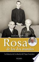 Rosa de los dos mundos
