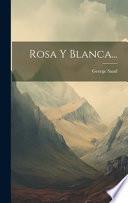 Rosa Y Blanca...