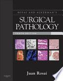 Rosai and Ackerman's Surgical Pathology E-Book