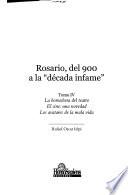 Rosario, del 900 a la década infame: La borrachera del teatro ; El cine: una novedad ; Los avatares de la mala vida