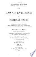 Roscoe's Digest of the Law of Evidence in Criminal Cases