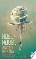 Rose House