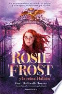 Rosie Frost y la reina Halcón