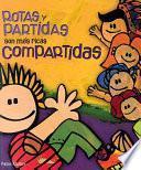 Rotas y partidas son más ricas compartidas
