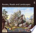Routes, Roads and Landscapes