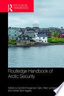 Routledge Handbook of Arctic Security
