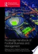 Routledge Handbook of Football Business and Management