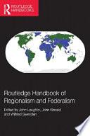 Routledge Handbook of Regionalism & Federalism