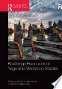 Routledge Handbook of Yoga and Meditation Studies