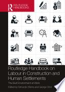 Routledge Handbook on Labour in Construction and Human Settlements