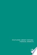 Routledge Library Editions: Financial Markets