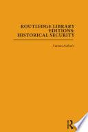 Routledge Library Editions: Historical Security